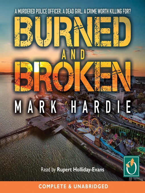 Title details for Burned and Broken by Mark Hardie - Available